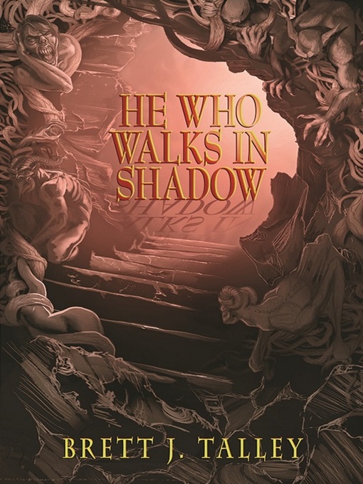 Title details for He Who Walks in Shadow by Brett J. Talley - Available